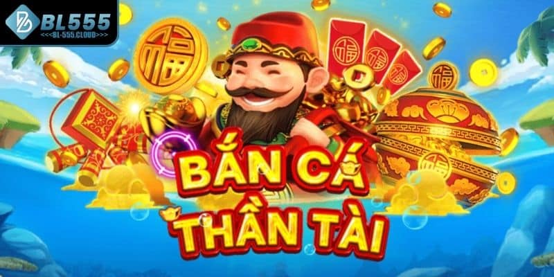 Bắn Cá Thần Tài Game Săn Thưởng Dưới Biển Sâu Cực Hấp Dẫn 5 Tìm hiểu khái quát về trò chơi bắn cá Thần Tài